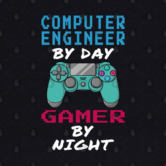 Computer Engineer By Day Gamer By Night by jeric020290